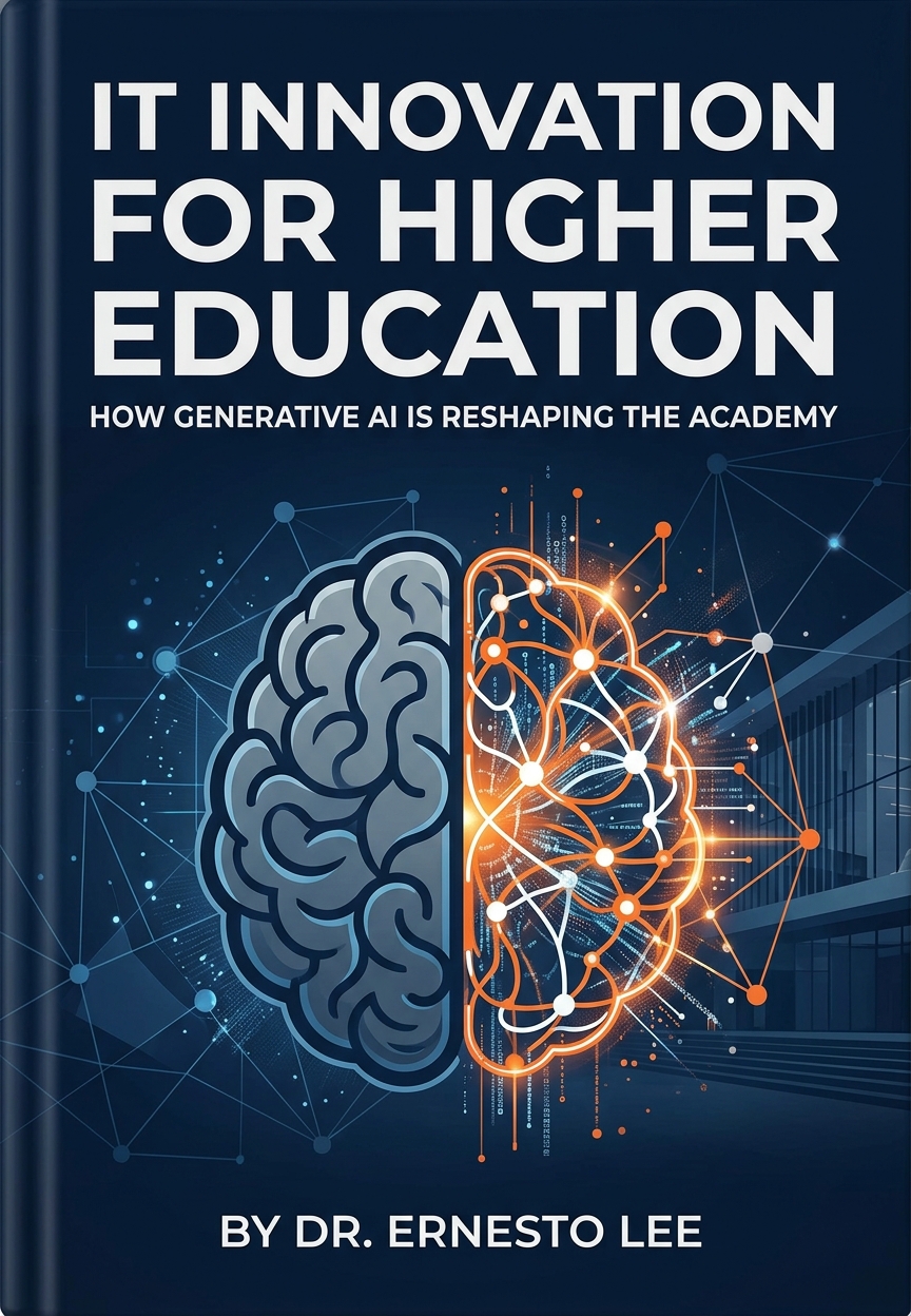 Book cover for IT Innovation for Higher Education by Dr. Ernesto Lee